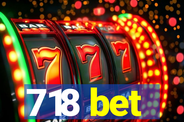 718 bet